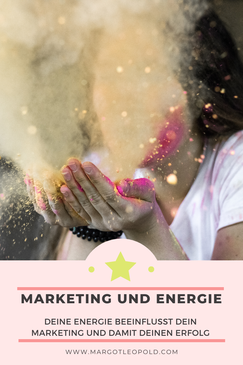 Dein Marketing und deine Energie
